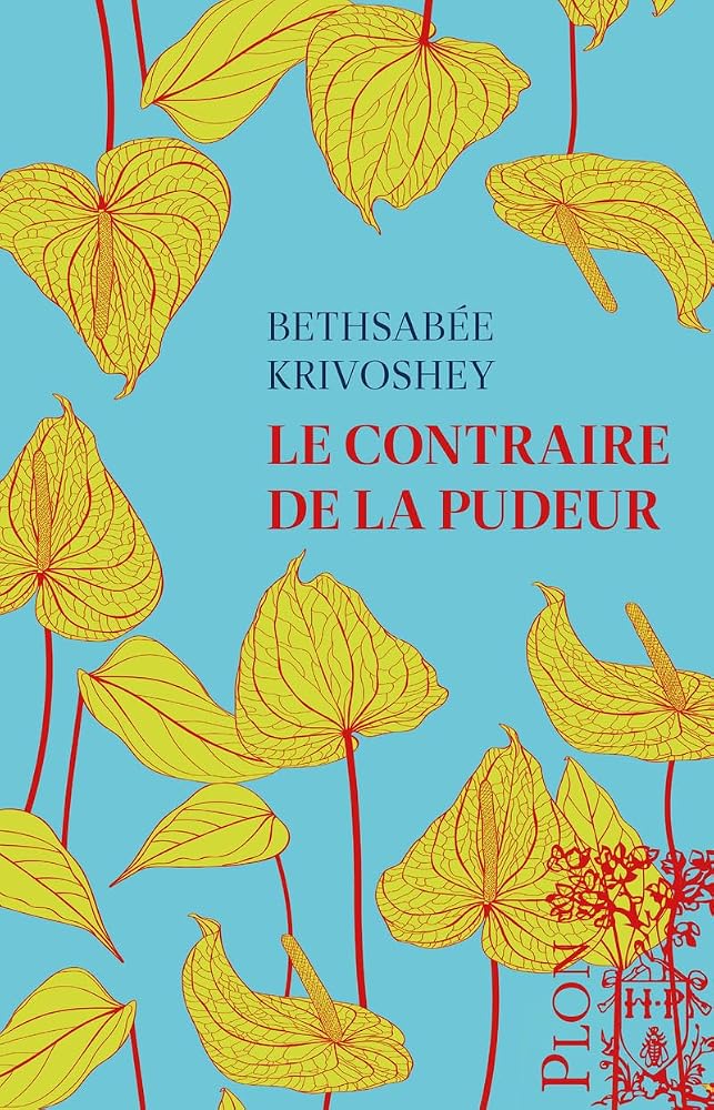 Le contraire de la pudeur par Bethsabee Krivoshey