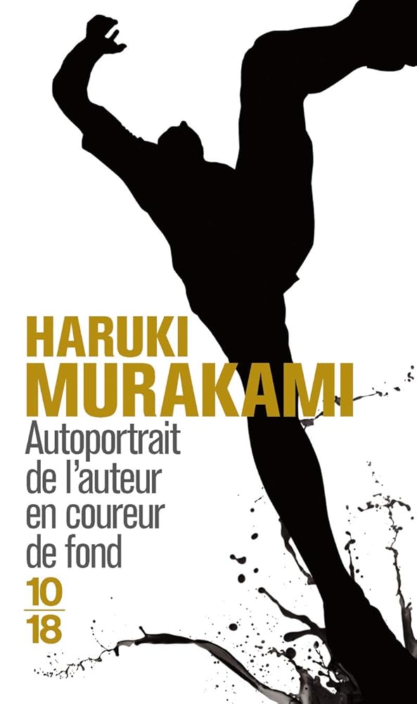 Autoportrait de l'auteur en coureur de fond Haruki Murakami