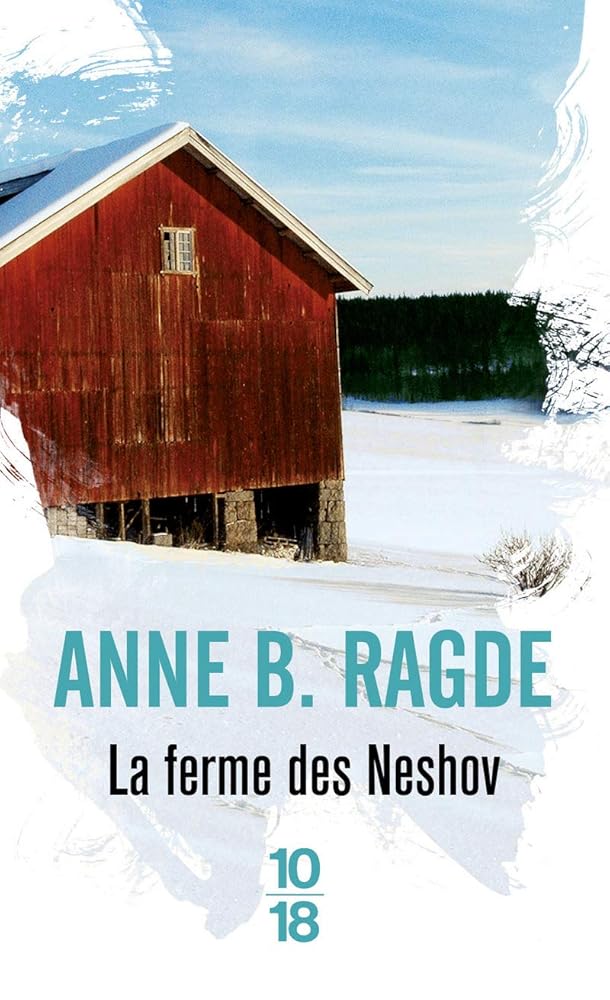 La ferme des Neshov par Anne Birkefeldt Ragde