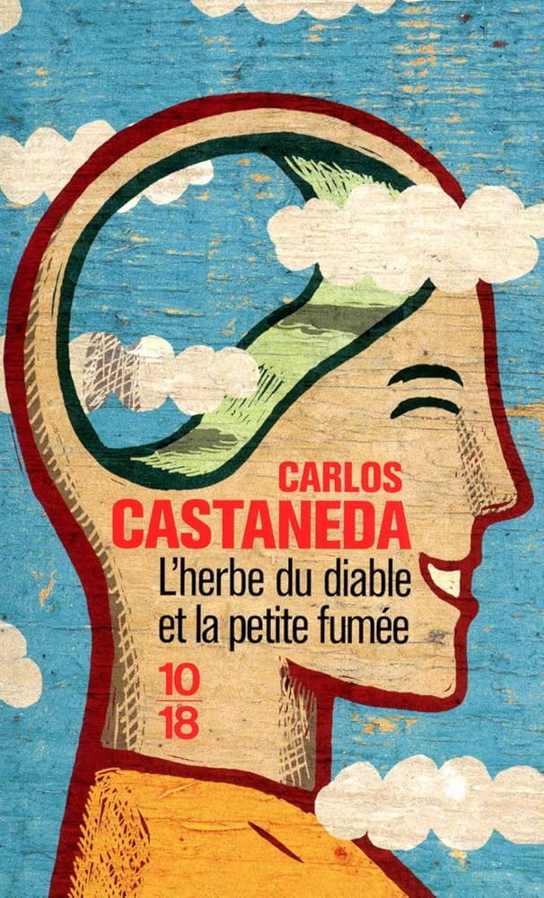 L'herbe du diable et la petite fumée par Carlos Castaneda
