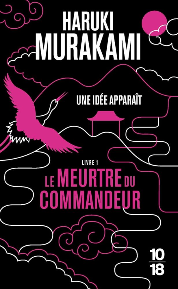 Le meurtre du commandeur, livre 1 par Haruki Murakami