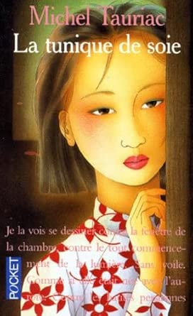 La tunique de soie: Ào lÖua par Michel Tauriac
