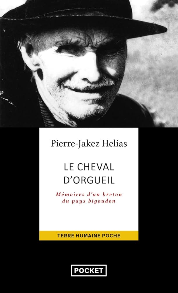 Le cheval d'orgueil Pierre-Jakez Helias