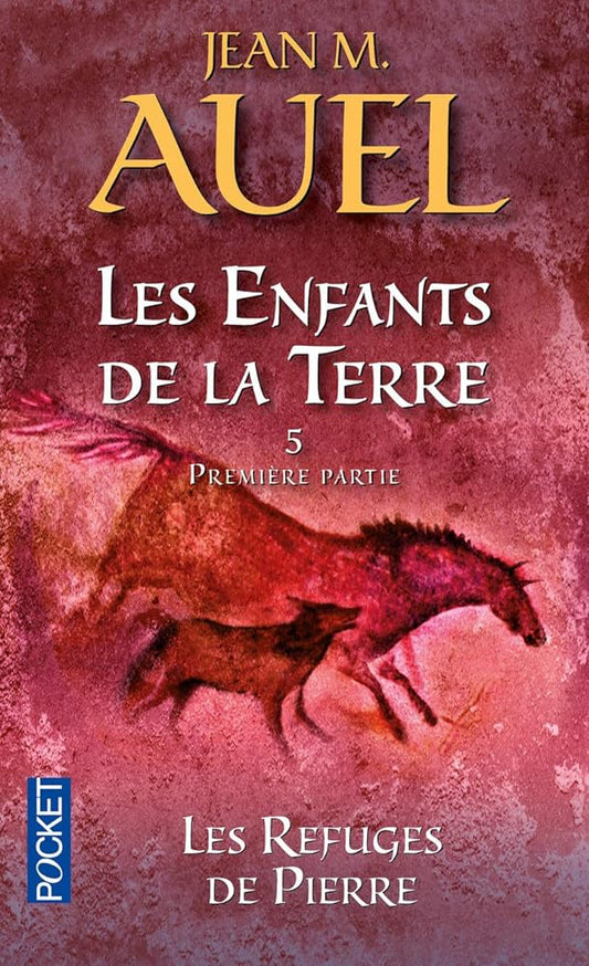 Les enfants de la Terre, tome 5. Première partie : Les refuges de pierre Jean M. Auel