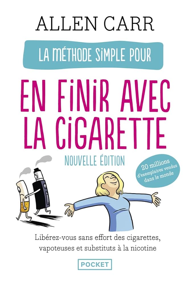 La Méthode simple pour en finir avec la cigarette par Allen Carr
