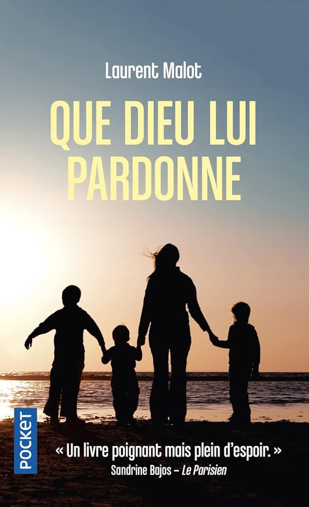 Que Dieu lui pardonne par Laurent Malot