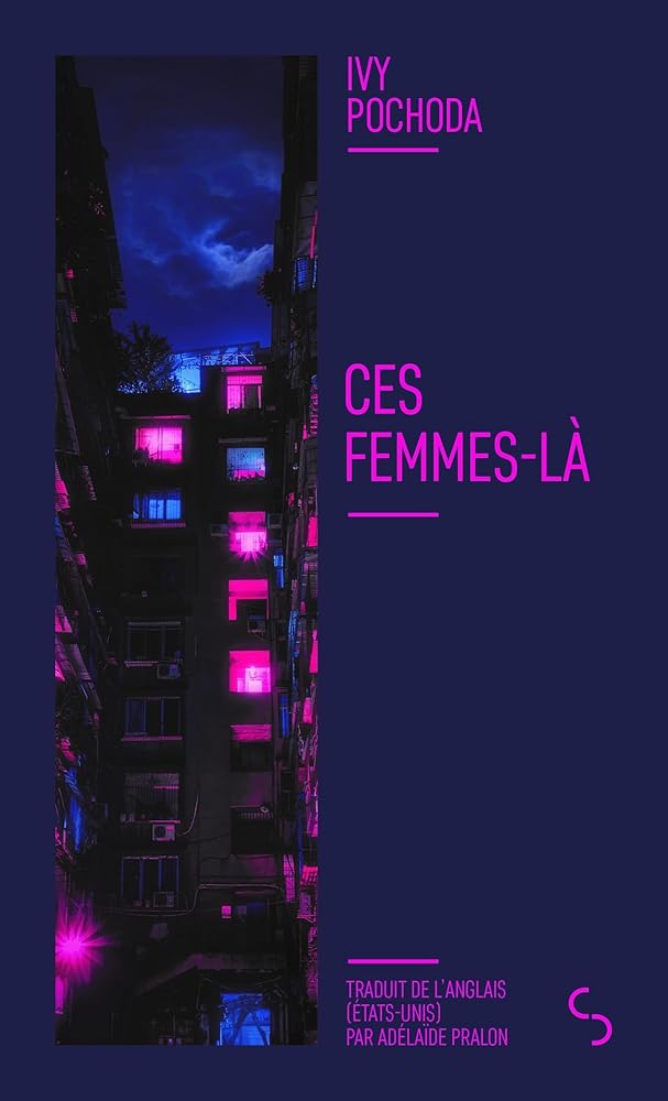 Ces femmes-là Ivy Pochoda