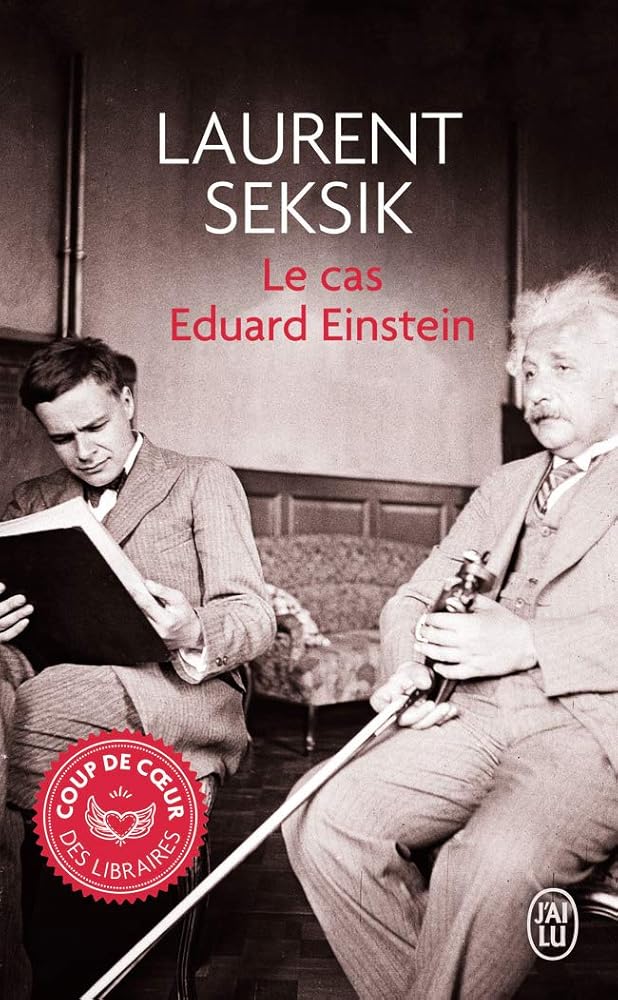 Le cas Eduard Einstein par Laurent Seksik