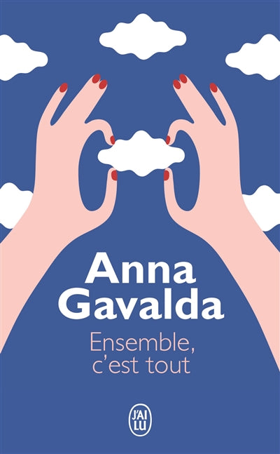 Ensemble, c'est tout par Anna Gavalda