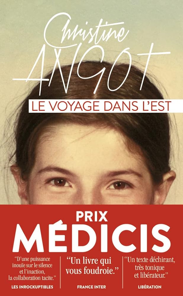 Le voyage dans l'Est par Christine Angot