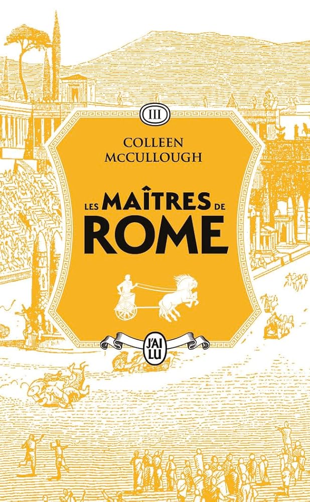 Les maîtres de Rome, t. 3 : Le favori des dieux par Colleen McCullough