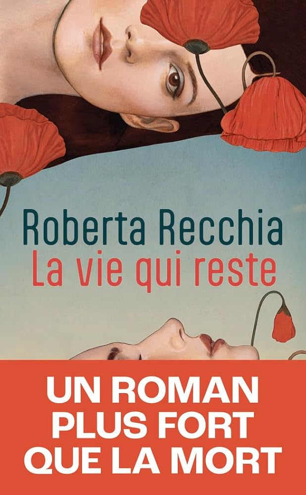 La vie qui reste par Roberta Recchia