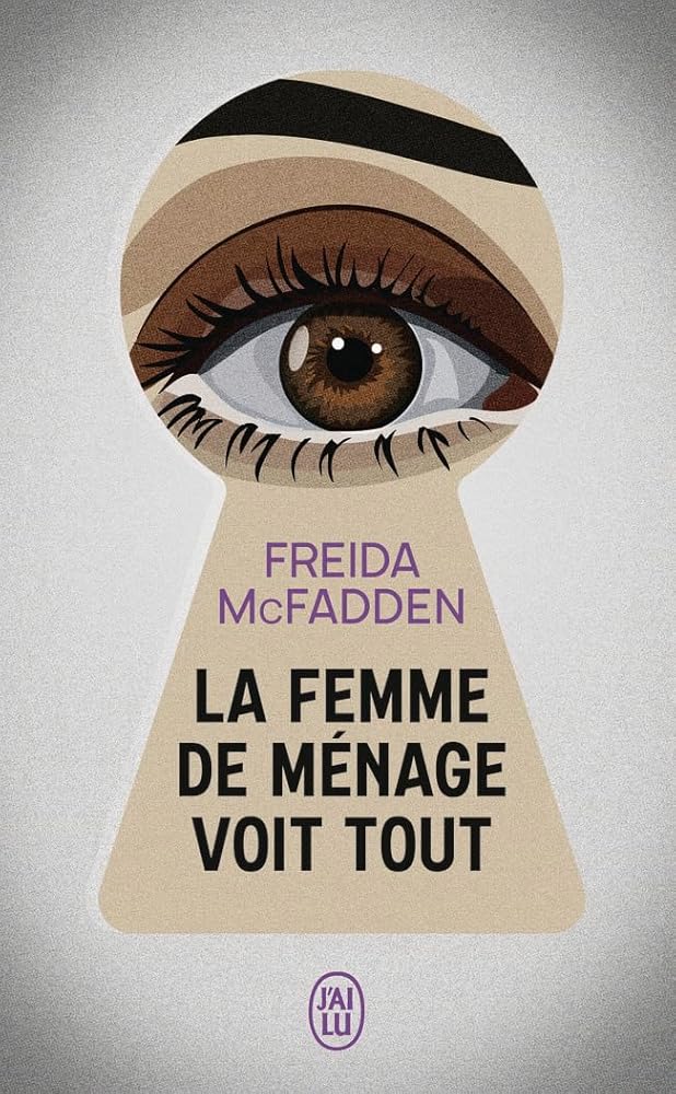 La femme de ménage voit tout par Freida McFadden