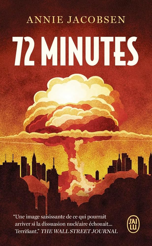72 minutes : guerre nucléaire, un scénario par Annie Jacobsen