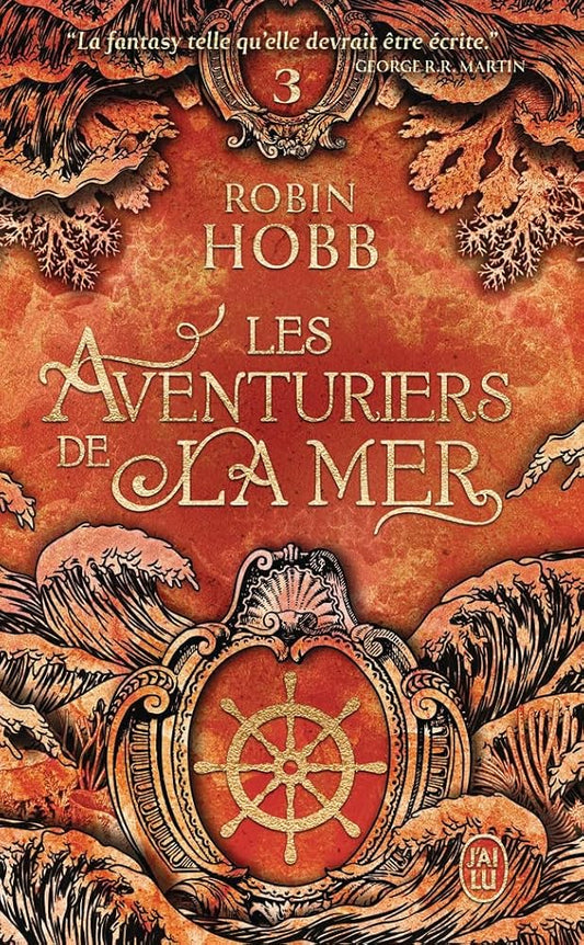 Les aventuriers de la mer, tome 3 : La conquête de la liberté Robin Hobb