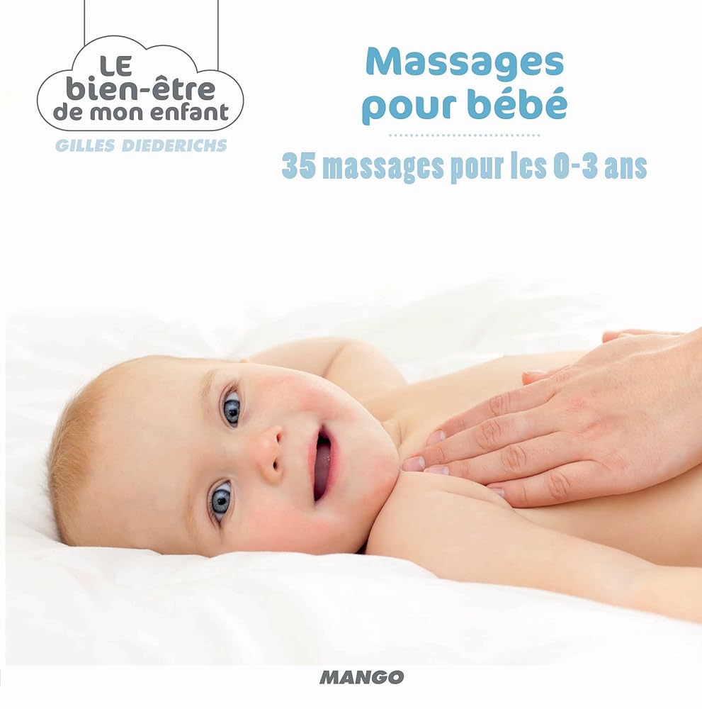 Massages pour bébé: 35 massages pour les 0-3 ansGilles Diederichs