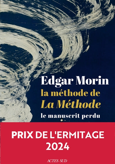 La méthode de La méthode : le manuscrit perdu par Edgar Morin