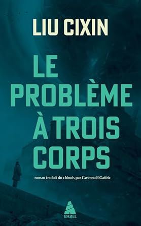 Le problème à trois corps Liu Cixin