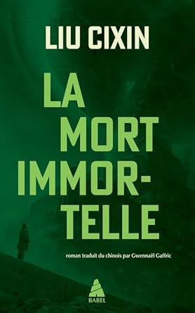 La Mort immortelle Liu Cixin