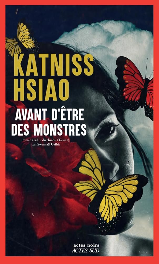 Avant d'être des monstres par Katniss Hsiao