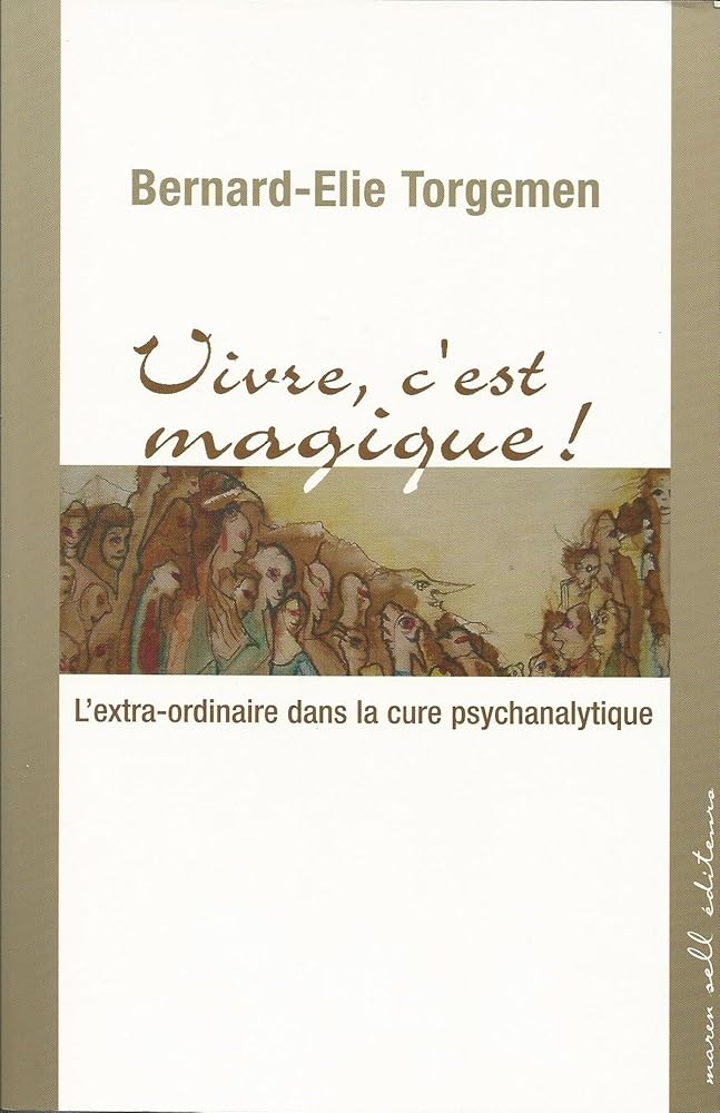 Vivre, c'est magique ! Bernard-lie Torgemen