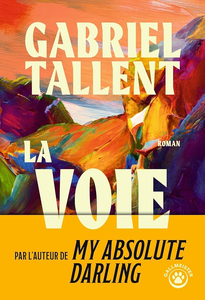 La voie par Gabriel Tallent