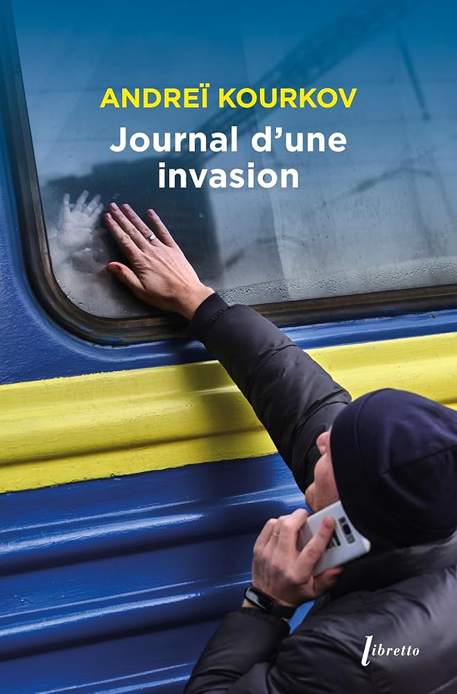 Journal d'une invasion Andreï Kourkov