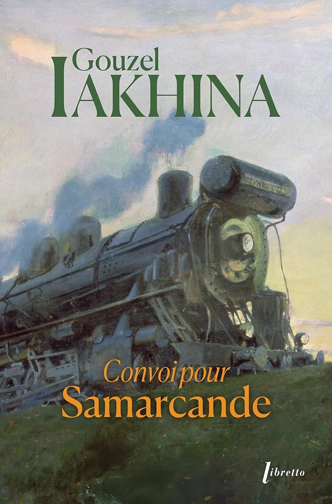 Convoi pour Samarcande Gouzel Iakhina