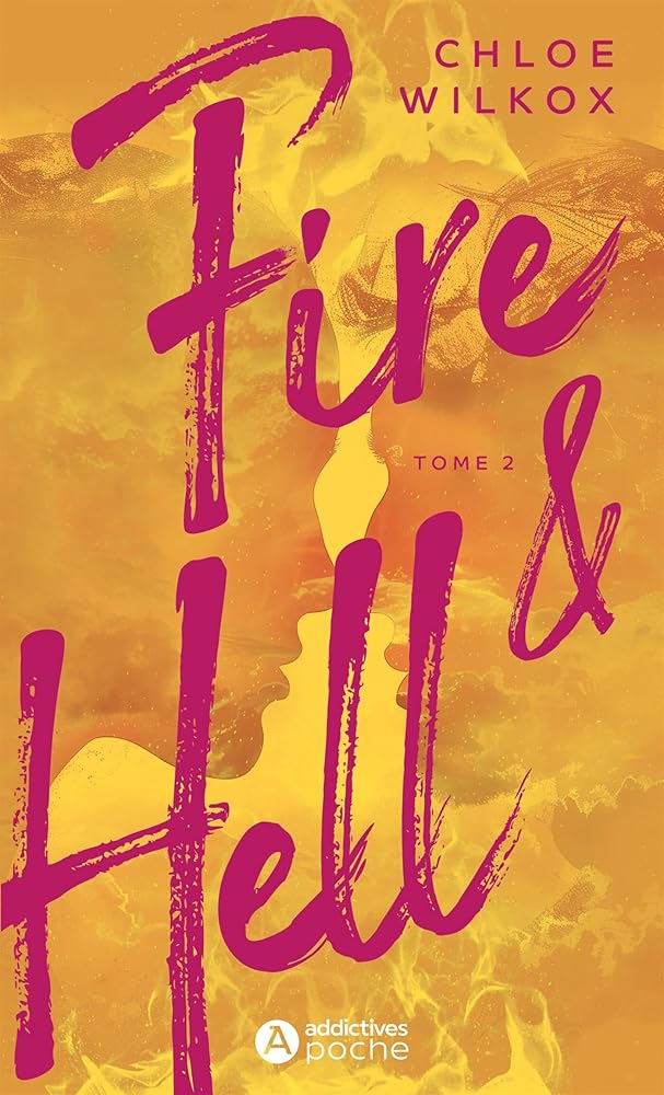 Fire and Hell, tome 2 Chloe Wilkox