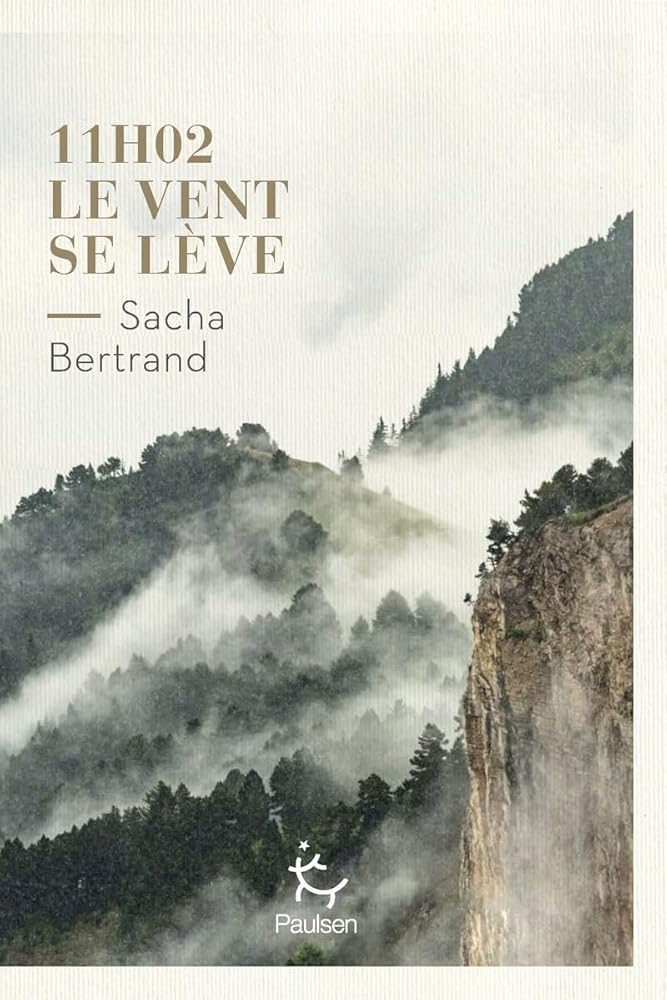 11h02, le vent se lève par Sacha Bertrand