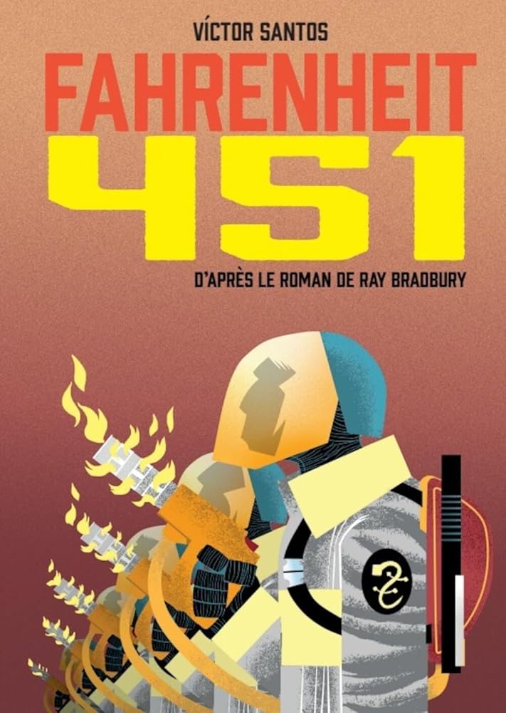Fahrenheit 451 par Victor Santos, d'après le roman de Ray Bradbury
