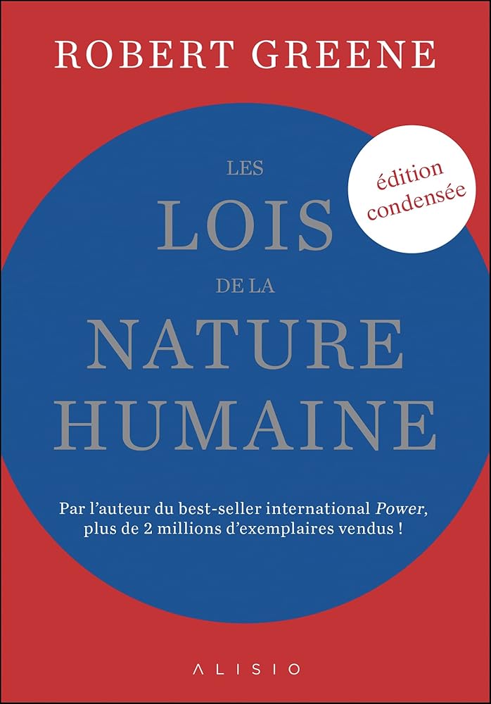 Les lois de la nature humaine (édition condensée) Robert Greene