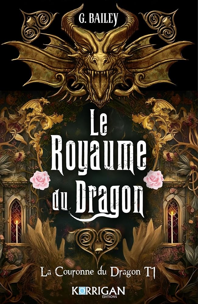 La couronne du dragon T1: Le royaume du dragon G. Bailey