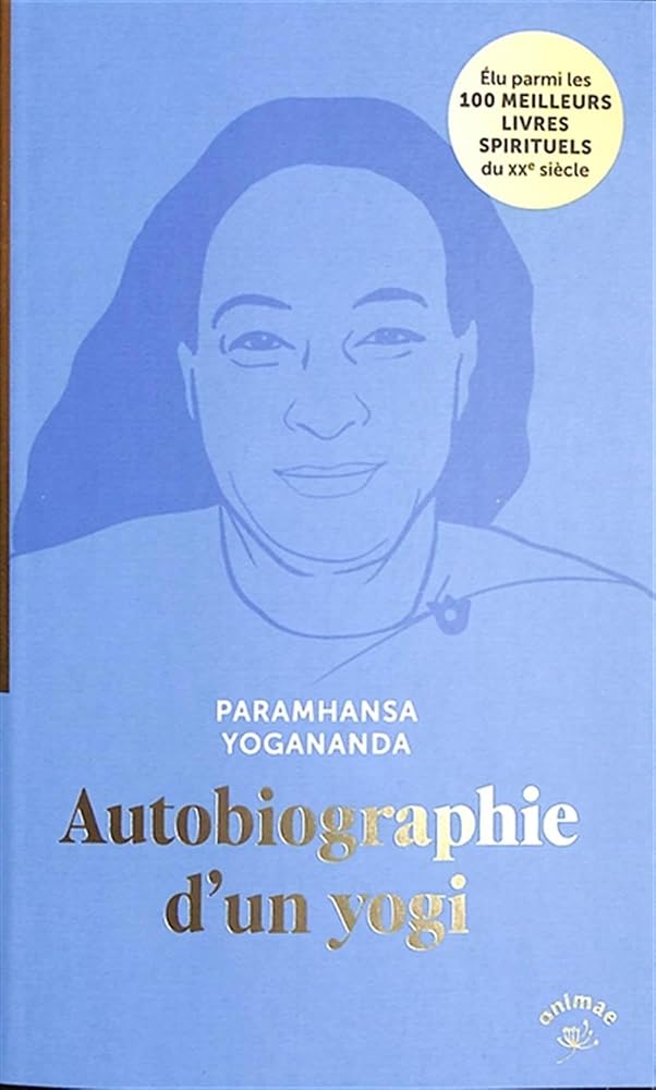 Autobiographie d'un yogi Paramhansa Yogananda