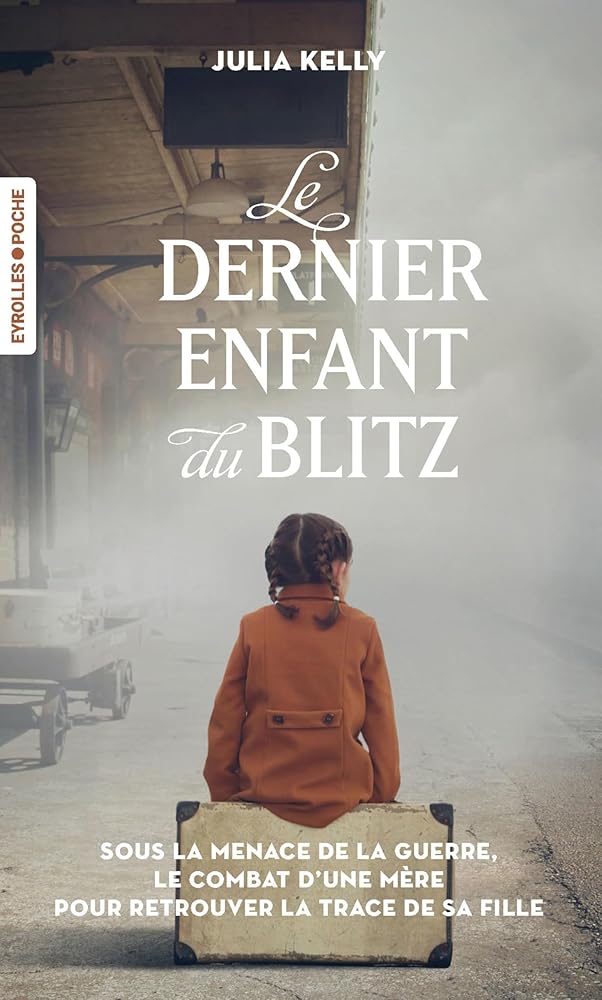 Le dernier enfant du Blitz par Julia Kelly