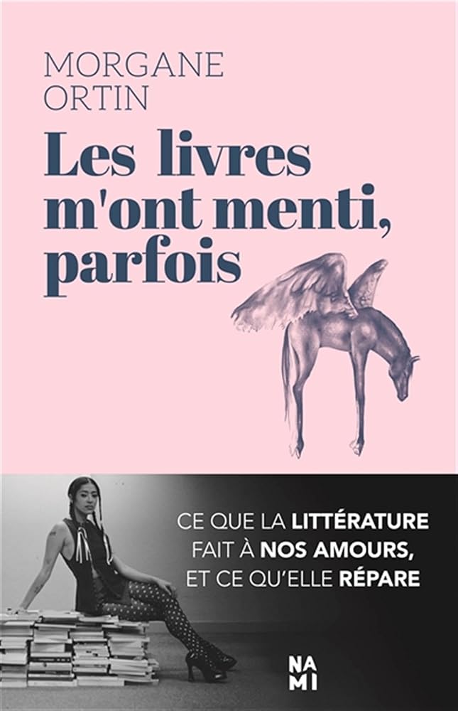 Les livres m'ont menti, parfois par Morgane Ortin