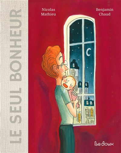 Le seul bonheur par Nicolas Mathieu
