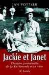 Jackie et Janet : L'histoire passionnelle de Jackie Kennedy et sa mère Jan Pottker