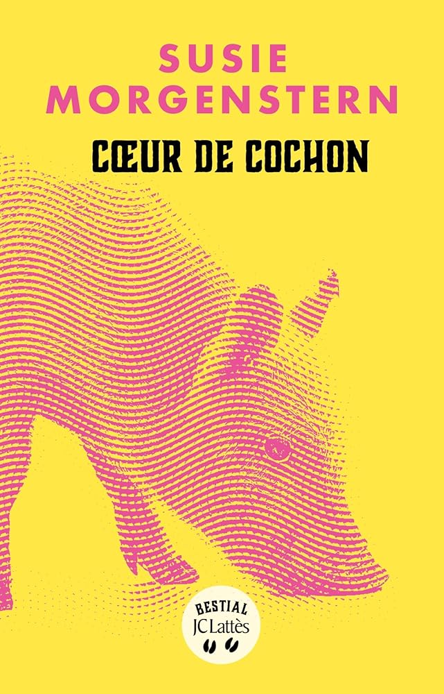 Coeur de cochon par Susie Morgenstern