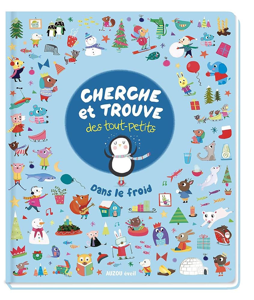 Cherche et trouve des tout-petits : dans le froid par Laura Lévy, Katie Saunders, Noémie Ferron, Solène Brochard