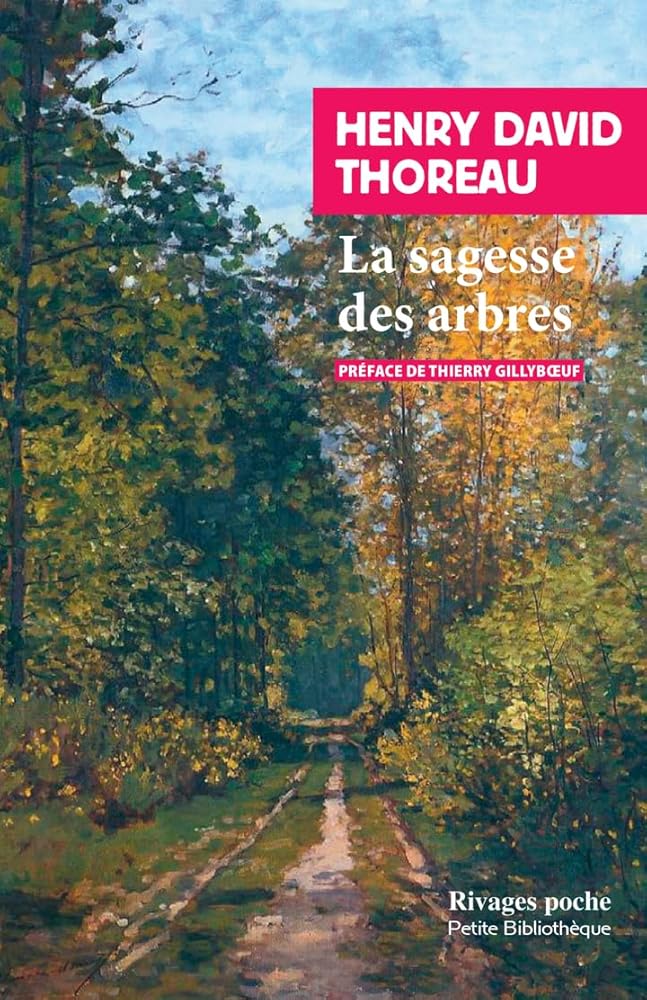La sagesse des arbres par Henry David Thoreau