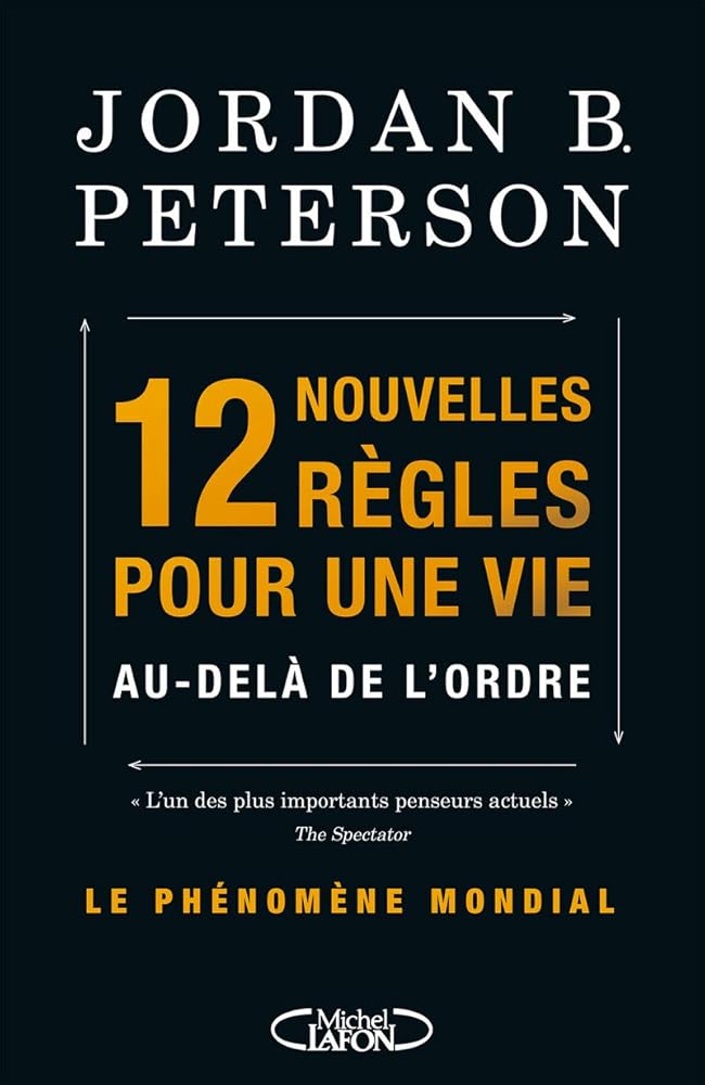 12 nouvelles règles pour une vie au-delà de l'ordre Jordan B. Peterson