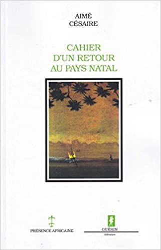 Cahier d'un retour au pays natal par Aimé Césaire