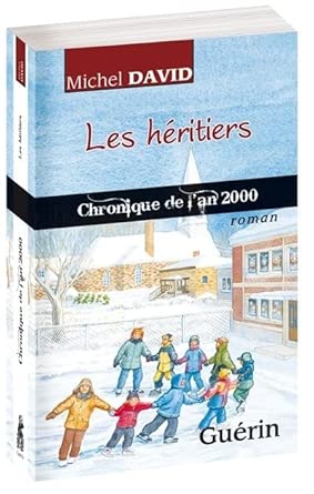 Les héritiers : chronique de l'an 2000 par Michel David