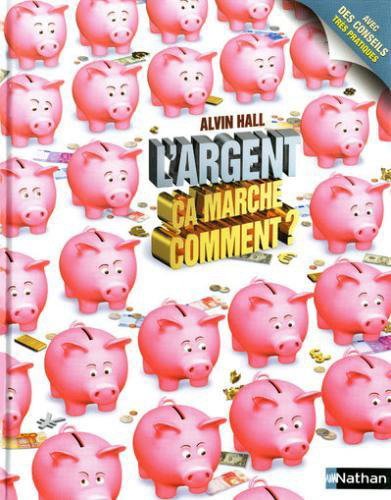 L'argent, ça marche comment? Alvin Hall
