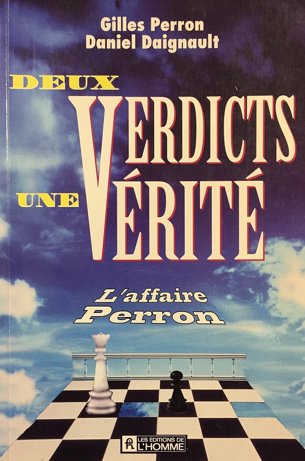 Deux verdicts, une vérité : L'affaire Perron par Gilles Perron et Daniel Daignault