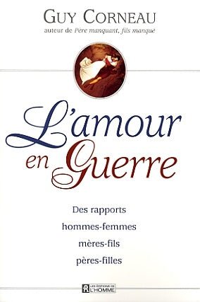 L'amour en guerre livre Guy Corneau