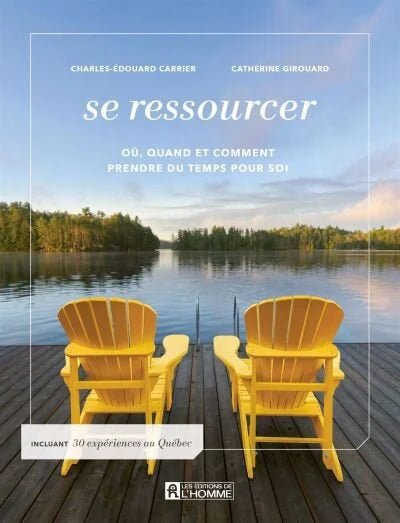 Se ressourcer Charles-Édouard Carrier et Catherine Girouard