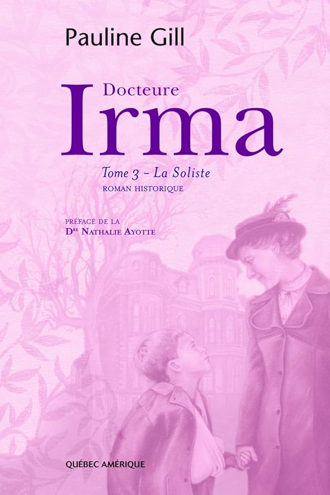Docteure Irma, tome 3 : La soliste Pauline Gill