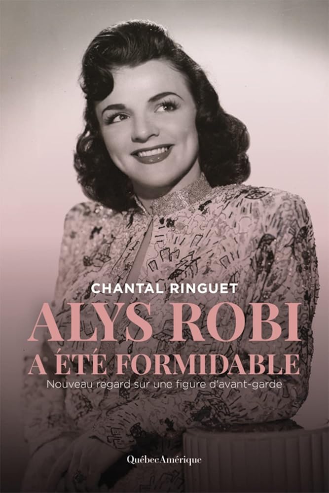 Alys Robi a été formidable Chantal Ringuet